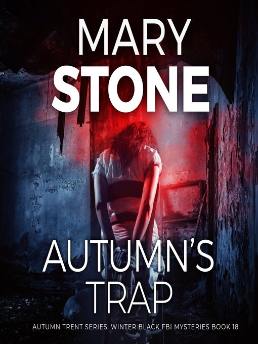 Title details for Autumn's Trap by Mary Stone - Available